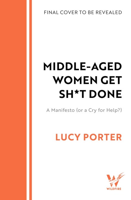 Middle-Aged Women Get Sh*t Done