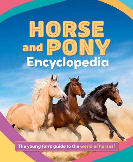 The Junior Horse and Pony Encyclopedia