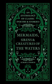 Mermaids, Sirens & Creatures of the Waters
