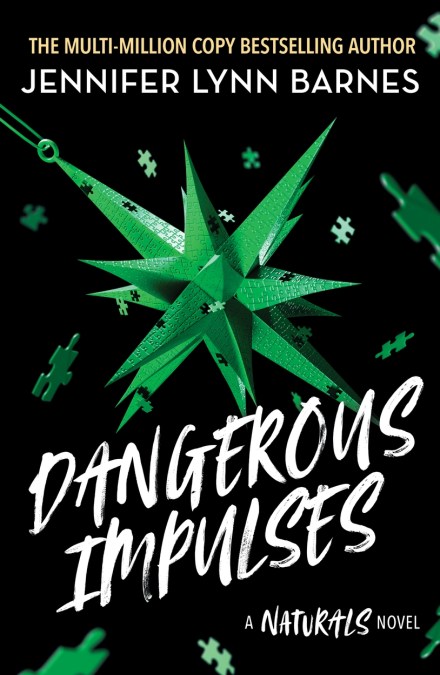 A NATURALS Novel: Dangerous Impulses, Book 5