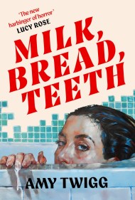 Milk, Bread, Teeth