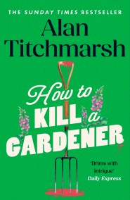 How To Kill A Gardener