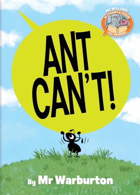 Ant Can’t!-Elephant & Piggie Like Reading!