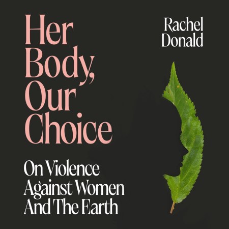 Her Body, Our Choice
