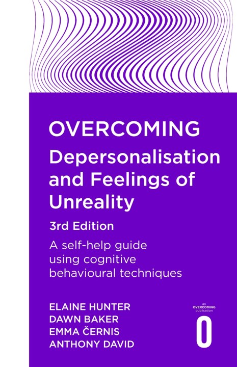 Overcoming Depersonalisation and Feelings of Unreality 3rd Edition
