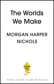 The Worlds We Make